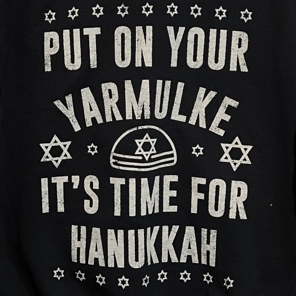 Put on Your Yarmulke It's Time for Hanukkah Sweatshirt